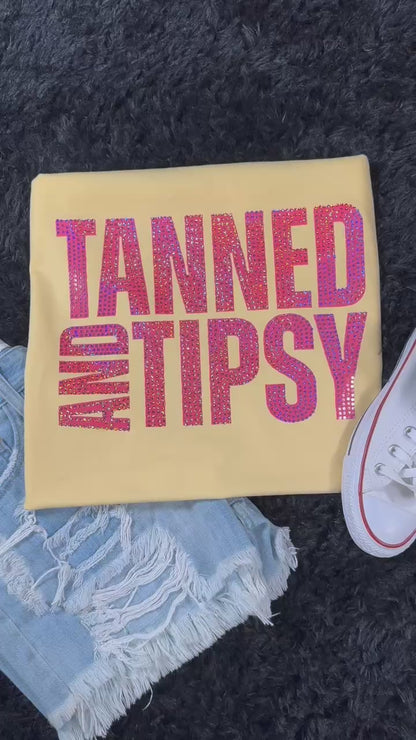 Tanned and Tipsy